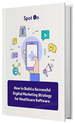 How to Build a Successful Digital Marketing Strategy for Healthcare Software